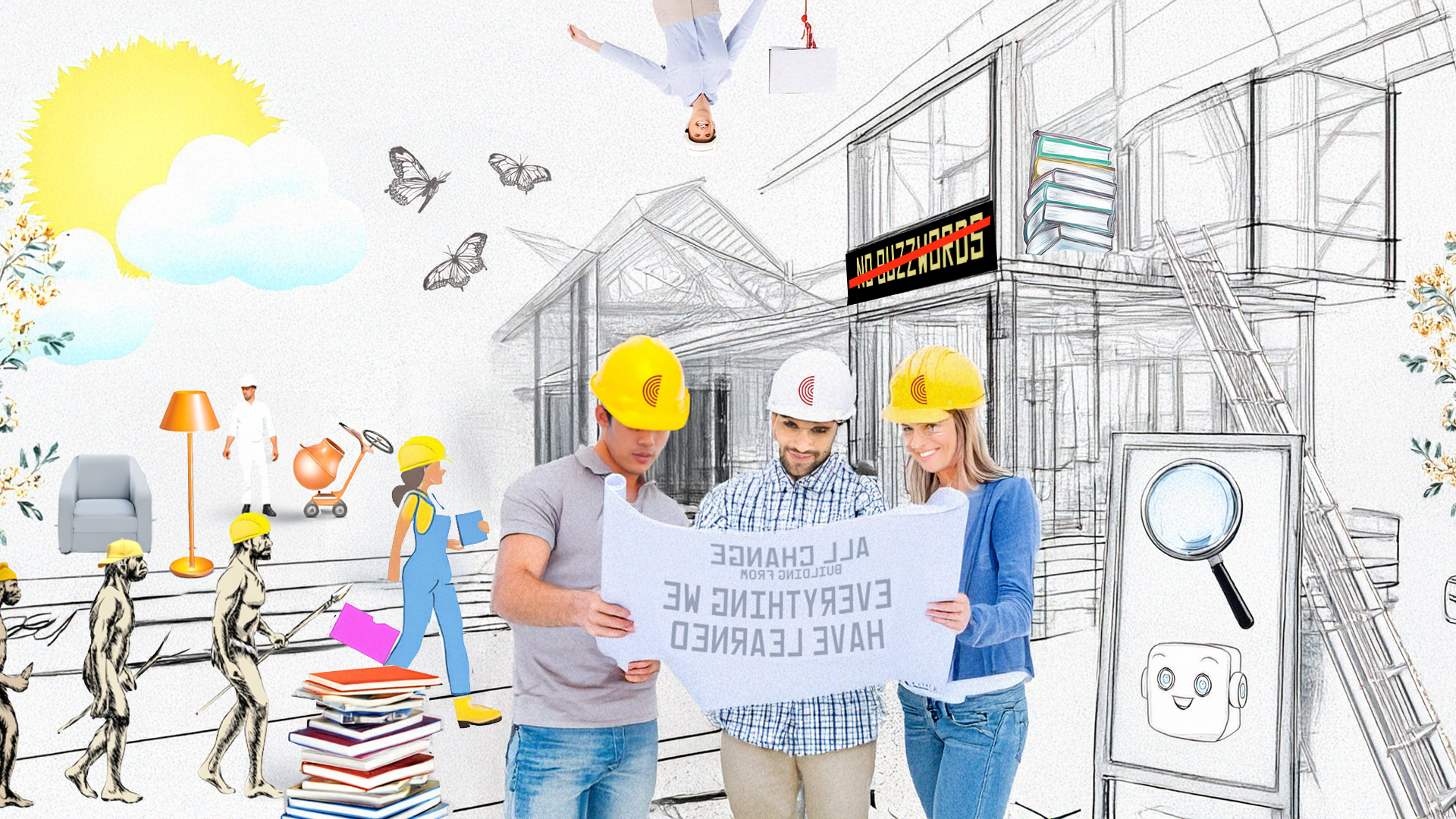 Two men and one woman, casually dressed but in hard hats, gather around a blueprint titled "all change-building from everything we have learned". against a stylised background of building under construction. Marching through the building site the evolutionary procession of ape, apeman, modern human, culminating in a sassy-looking female co-worker in a yellow hard hat striding purposefully. The whole this is a metaphor for rebuilding the website.